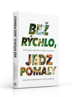 Shalane flanaganov a elyse kopeck : be rchlo, jedz pomaly.